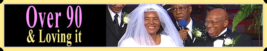 Over 90 and Loving It